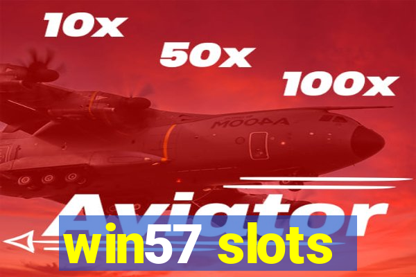 win57 slots